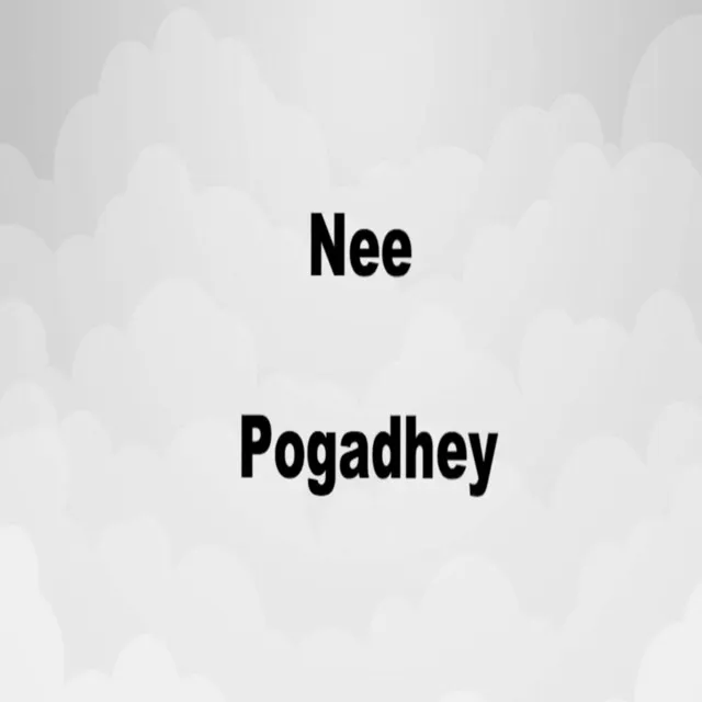 Nee Pogadhey