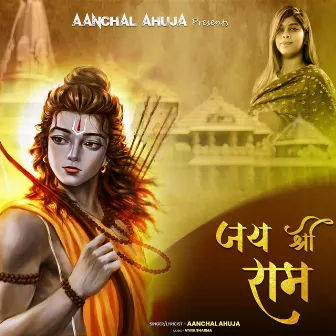 Jai Shree Ram by Aanchal Ahuja