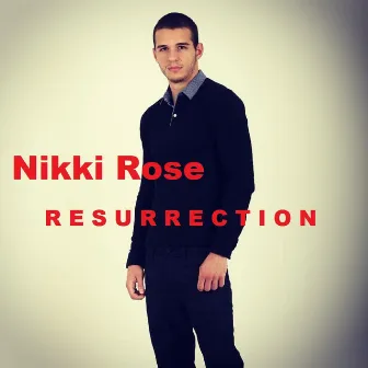 Resurrection by Nikki Rose