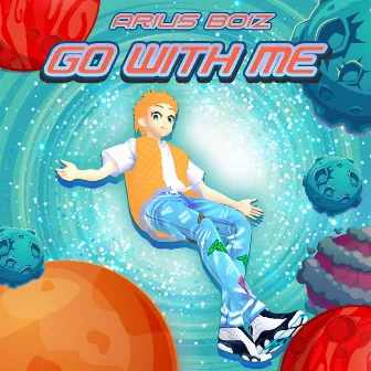 GO WITH ME by Arius Boiz