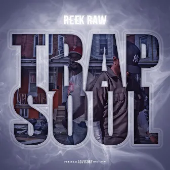 Trap Soul by Reek Raw