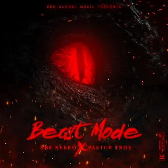 Beast Mode by RBE Reeko