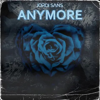 Anymore by Jordi Sans