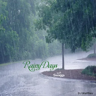 Rainy Days by Dj Waffles