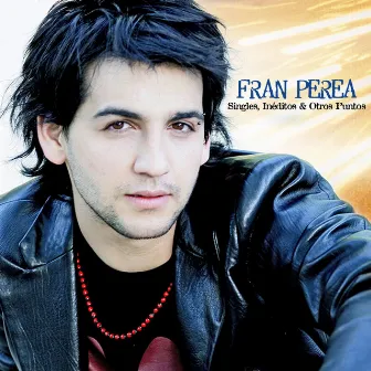 Singles, ineditos y otros puntos by Fran Perea