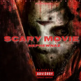 SCARY MOVIE by NephewNaz