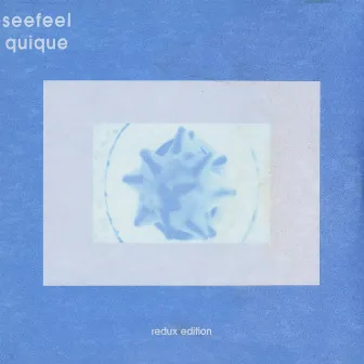 Quique (Redux Edition) by Seefeel