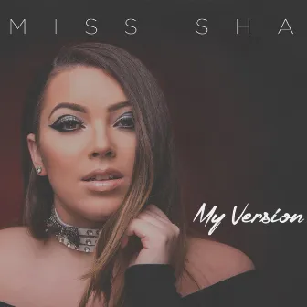 My Version by Miss Sha