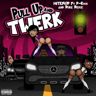 Pull up and Twerk by Hitemup