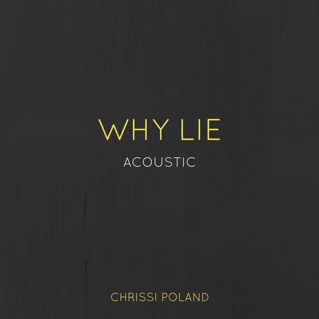 Why Lie (Acoustic)