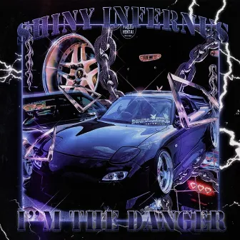 I'm The Danger by SHINY INFERNUS