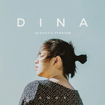 DINA (Acoustic Version) by Enos