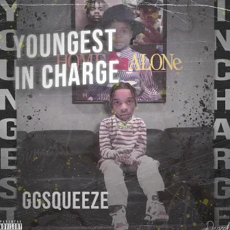 YOUNGEST IN CHARGE by GG SQUEEZE