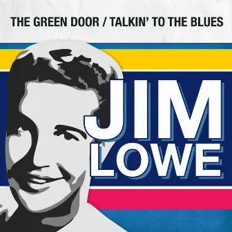 The Green Door / Talkin' to the Blues by Jim Lowe