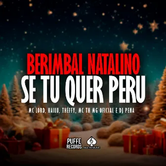 Berimbal Natalino Se Tu Quer Peru by MC TH MG