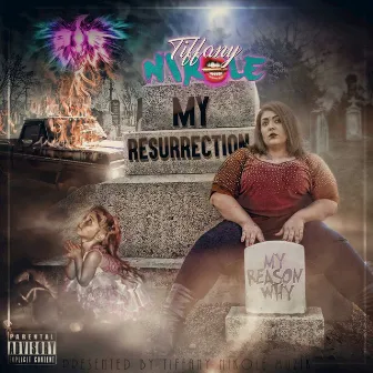 My Resurrection by Tiffany Nikole