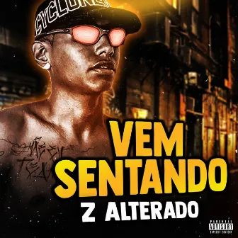 Vem Sentando by Z Alterado