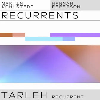 TARLEH (Hannah Epperson Recurrent) by Hannah Epperson