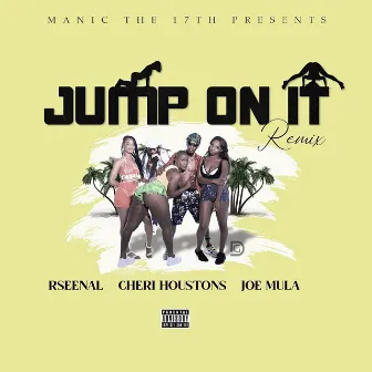 Jump On It (Remix) by Manic the 17th