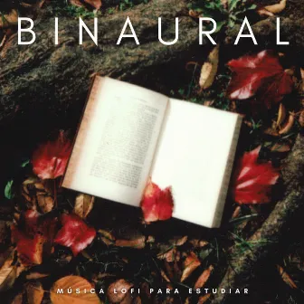 Binaural: Música Lofi Para Estudiar by Concentracion Examenes