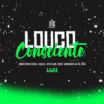 Louco Consciente by Andrezinho Shock