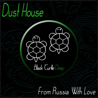 From Russia with Love by Dust House