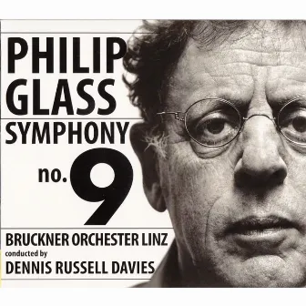 Glass: Symphony No. 9 by Bruckner Orchester Linz