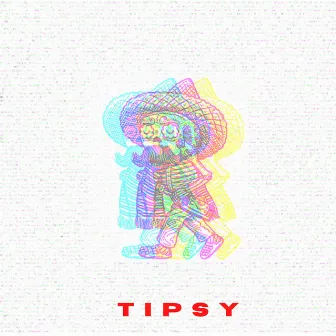 T I P S Y by GOMHER