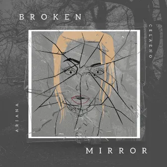 broken mirror by Ariana Celaeno