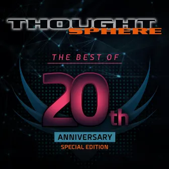 The Best of 20th Anniversary (Special Edition) by Thought Sphere