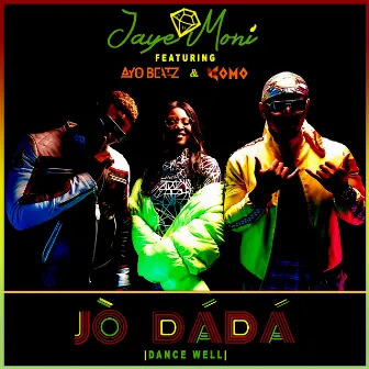 Jo DaDa (Dance Well) by Jaye Moni