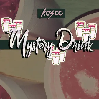 Mystery Drink by Kasco