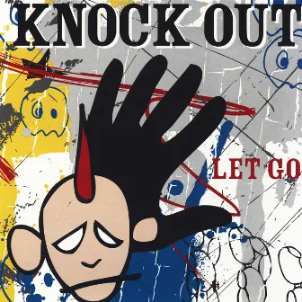 Let Go by Knock Out