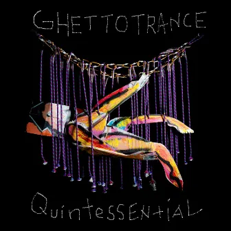 Ghettotrance Quintessential by Anthony Mills