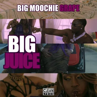 Big Juice by Big Moochie Grape