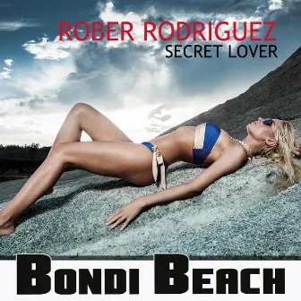 Secret Lover by Rober Rodriguez