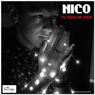 Tu Vida Mi Vida by Nico