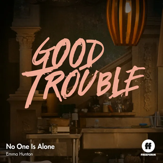 No One Is Alone - From "Good Trouble"