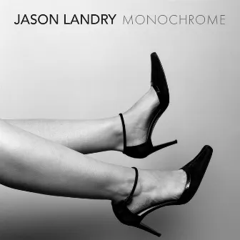 Monochrome by Jason Landry