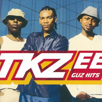 Guz Hits by TKZEE