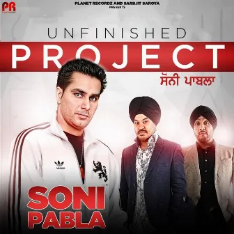 Unfinished Project by Soni Pabla