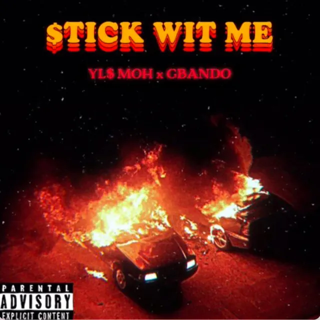 STICK WIT ME