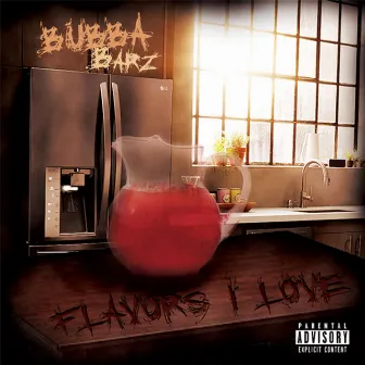 Flavors I Love by Bubba Barz