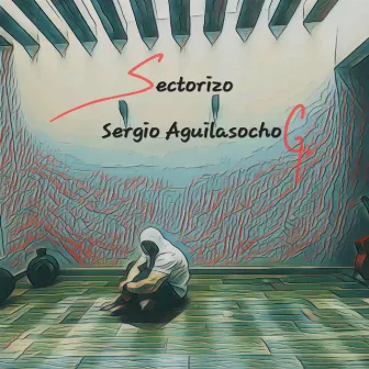 Sectorizo by SERGIO AGUILASOCHO G.