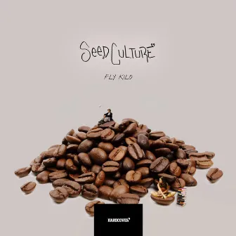 SEED CULTURE by Fly Kilo