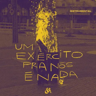 Um Exército pra Nós É Nada (Instrumental) by Soul Rueiro