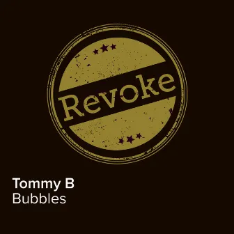 Bubbles by Tommy B