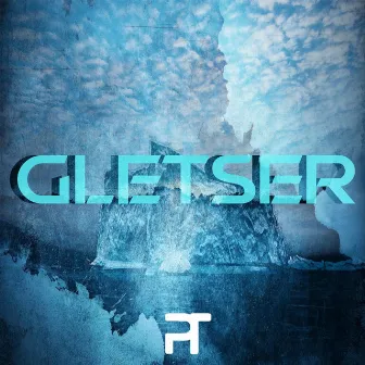 Gletser by Pulsetronica