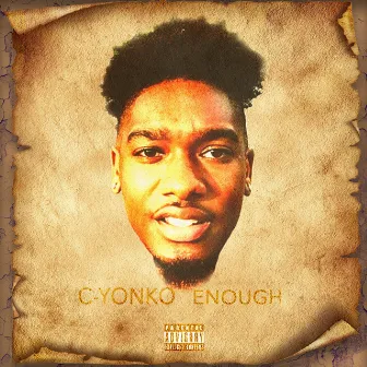 Enough by C-Yonko