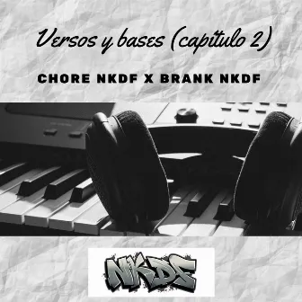 Versos y Bases (Capítulo 2) by Chore NKDF